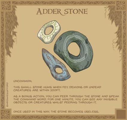  The Adder Stone! An Intriguing Tale Exploring Greed, Sacrifice, and a Mysterious Gemstone